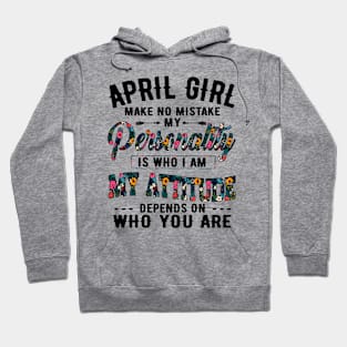 April Girl Make No Mistake Hoodie